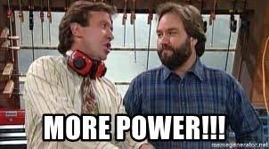 More power!!! - Tim Allen | Meme Generator
