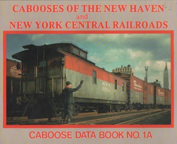 Cabooses of the New Haven & NY Central Railroad