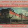 Cabooses of the New Haven &amp; NY Central Railroad