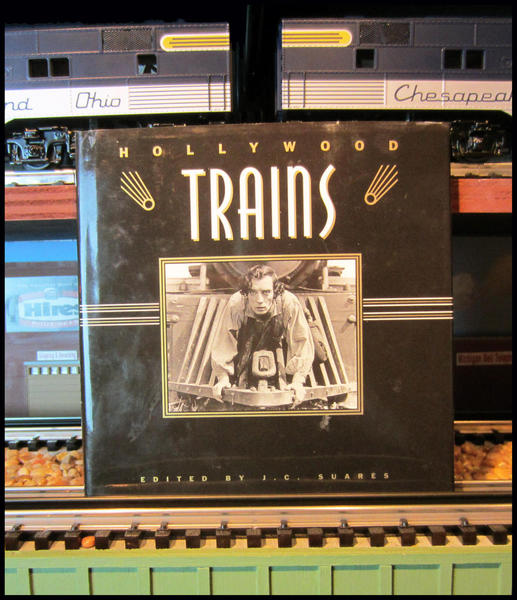 Hollywood Trains by J C Suares & J Spencer Beck