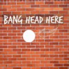 bang-head-against-brick-wall
