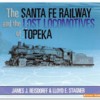 Lost Locomotives of Topeka